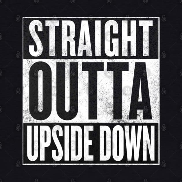 straight outta upside down by claudiolemos